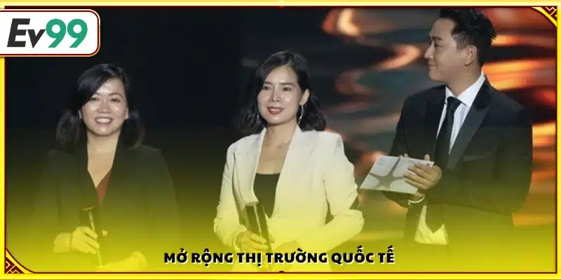 Chiến lược vươn ra toàn cầu của Ev99